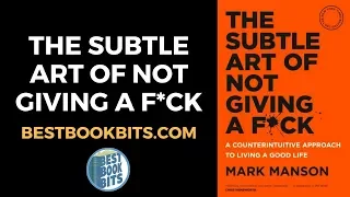 The Subtle Art of Not Giving a Fuck | Mark Manson | Book Summary