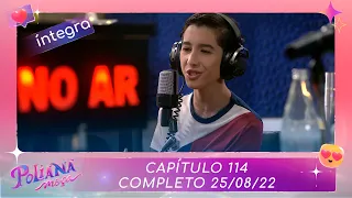 Poliana Moça | Capítulo 114 - 25/08/22 , completo