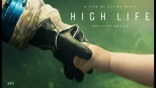 High Life (2019) Official Trailer