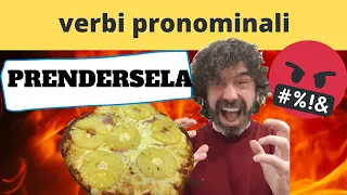 PRENDERSELA - verbi pronominali - Italian Pronominal verbs