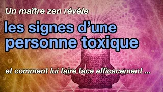 Un maître zen révèle les signes d’une personne toxique et comment lui faire face efficacement