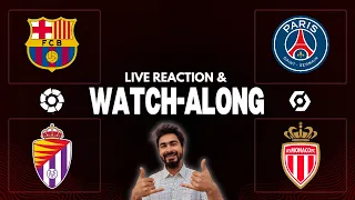 Barcelona v Valladolid & PSG v Monaco | LIVE Reaction & Watch-along 2022/23