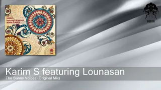 Karim S featuring Lounasan - The Sunny Voices (Original Mix) [Bonzai Progressive]