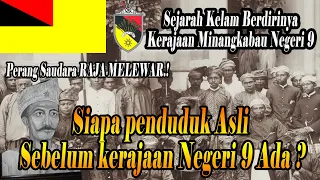 Asal Usul Kerajaan Minang Negeri Sembilan , dan sejarah kelam raja melewar