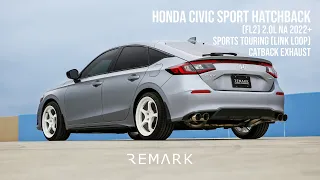 REMARK Sports Touring (LINK LOOP) Catback Exhaust  - Honda Civic Sport Hatchback 2.0L NA (FL2) 2022+