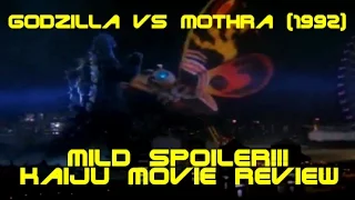 GODZILLA AND MOTHRA: BATTLE FOR EARTH / GODZILLA VS MOTHRA (1992) - MILD SPOILER KAIJU MOVIE REVIEW