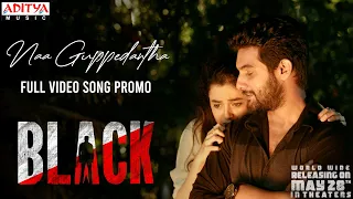 Naa Guppedantha Full Song Promo | BLACK Songs | Aadi Sai Kumar | GB Krishna | Suresh Bobbili