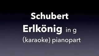 "Erlkönig "  F. Schubert  in G minor(Original high)  Piano accompaniment(karaoke)