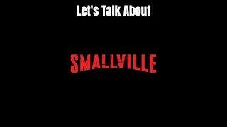 Let's Talk About Smallville