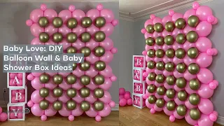 Baby Love DIY Balloon Wall & Baby Shower Box Ideas | Tableclothsfactory.com