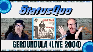 Status Quo:  Gerdundula - Live 2004 (Fun track we love): Reaction