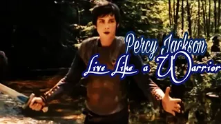 Percy Jackson || Live Like a Warrior