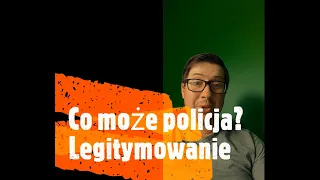 #1 Co może policja? Legitymowanie. Materiał dodatkowo z polskimi napisami