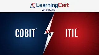 LearningCert Webinar - COBIT VS ITIL