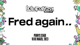 Fred again.. Live @ Lollapalooza Argentina 2023