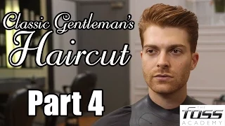 How to cut a Classic Gentleman's Haircut Part 4 (The Mayfair Barber)