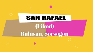 SAN RAFAEL, BULUSAN, SORSOGON