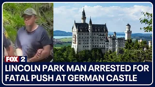 Lincoln Park man arrested for fatal push at German castle, killing 1 woman and injuring another