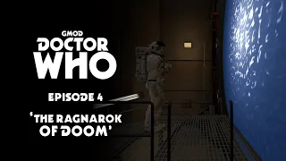 Gmod Doctor Who | Series 1 | Episode 4 | The Ragnarok of Doom