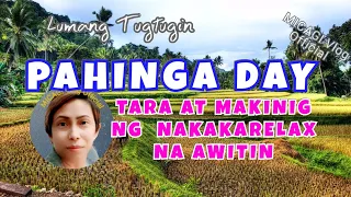 PAHINGA DAY - TARA AT MAKINIG NG LUMANG AWITING NAKAKARELAX  70's