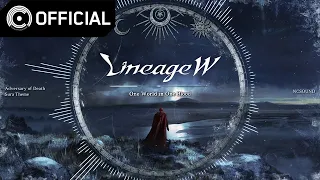 [Lineage W OST] One World in One Blood 02 Adversary of Death - Sura Theme