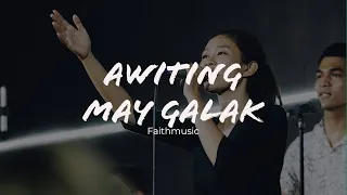 Awiting May Galak - Faithmusic
