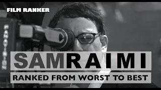 Sam Raimi Movies Ranked From Worst to Best