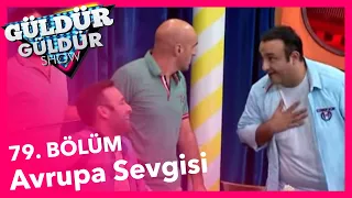 Güldür Güldür Show 79. Bölüm, Avrupa Sevgisi Skeci