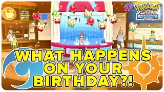 What Happens on your Birthday in Pokemon Sun & Moon!