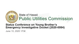 Status Conference on Young Brothers’ Emergency Investigative Docket No. 2020-0084