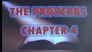 Study of Proverbs - "Chapter 4 vs. 1-10"