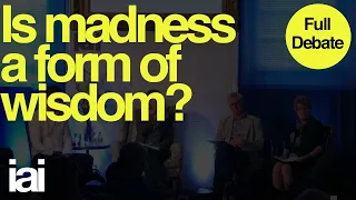 Is Madness a form of Wisdom? | Full Debate | Richard Bentall, Patricia Casey, Robert-Rowland Smith