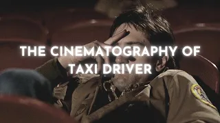 The Cinematography Of Taxi Driver