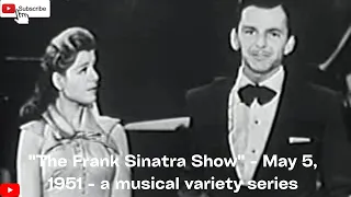 ''The Frank Sinatra Show'' - May 5, 1951 - a musical-variety series