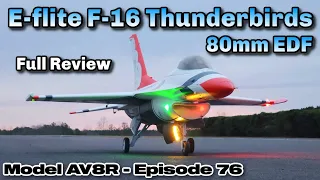 E-Flite F-16 Thunderbirds 80mm EDF BNF Basic with AS3X and SAFE Select - Model AV8R Review
