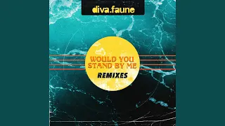 Would You Stand by Me (feat. Claire Denamur) (Matter of Tact Remix)