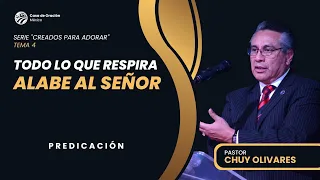 Chuy Olivares - Todo lo que respira alabe al Señor