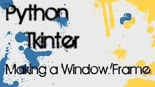 Python Tkinter - 1 - Making a Window/Frame