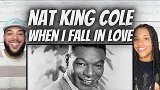 BEAUTIFUL!| FIRST TIME HEARING Nat King Cole - When I Fall In Love REACTION