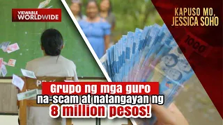 Grupo ng mga guro, na-scam at natangayan ng 8 million pesos! | Kapuso Mo, Jessica Soho