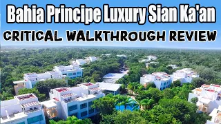 BAHIA PRINCIPE LUXURY SIAN KA'AN - Critical Walkthrough Review | Riviera Maya, Mexico