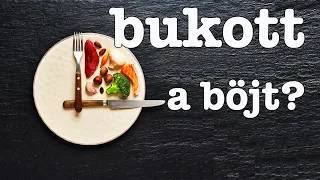 Bukott a böjt?