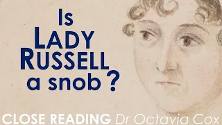 LADY RUSSELL’s “prejudices on the side of ancestry” | Analysis of CLASS in Jane Austen’s Persuasion