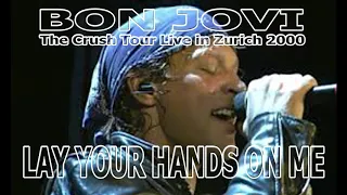 Bon Jovi - Lay Your Hands On Me  ( Live in Zurich 2000 ) AUDIO