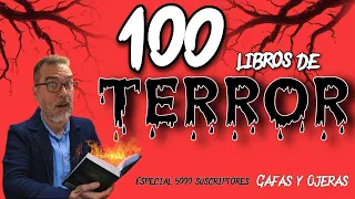 Los 100 mejores libros de terror. Especial 5000 suscriptores.