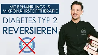 Diabetes ist in vielen Fällen heilbar • Ernährungs- & Mikronährstofftherapie bei DM Typ 2