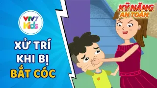 CÁCH PHÒNG TRÁNH BẮT CÓC CHO TRẺ EM | Kỹ năng an toàn cho bé