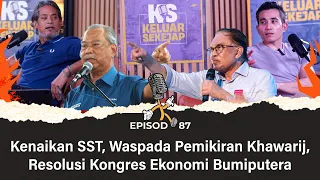 Kenaikan SST, Waspada Pemikiran Khawarij, Resolusi Kongres Ekonomi Bumiputera