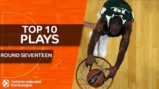 Top 10 Plays  - Turkish Airlines EuroLeague Regular Season Round 17