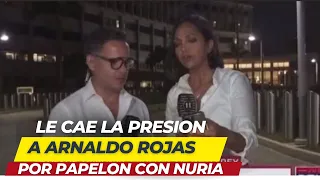 LE CAE LA PRESION A ARNALDO ROJAS POR PAPELON CON NURIA SEBAZCO